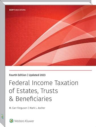 Federal Income Taxation of Estates Trusts and Beneficiaries Reader