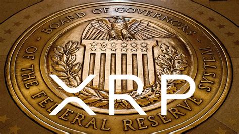 Federal Reserve and XRP: A Deep Dive into the Untapped Potential