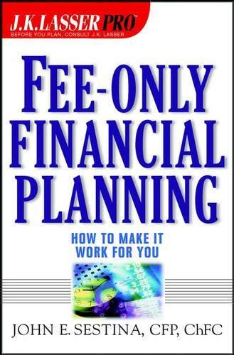 Fee-Only Financial Planning How to Make It Work for You Kindle Editon