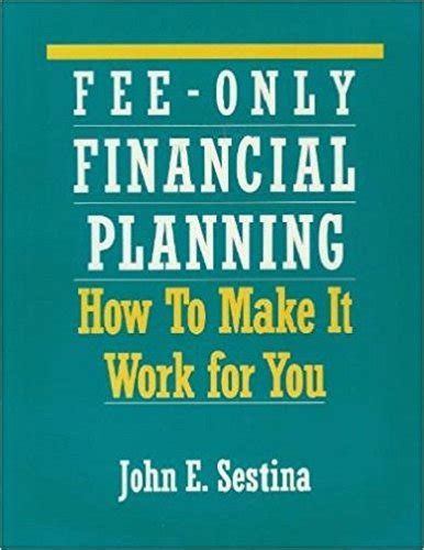 Fee-Only Financial Planning How to Make It Work for You Kindle Editon