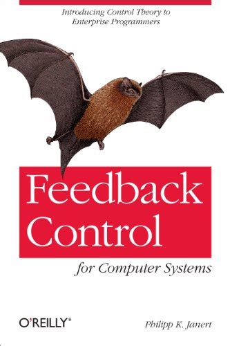 Feedback Control for Computer Systems Introducing Control Theory to Enterprise Programmers Kindle Editon