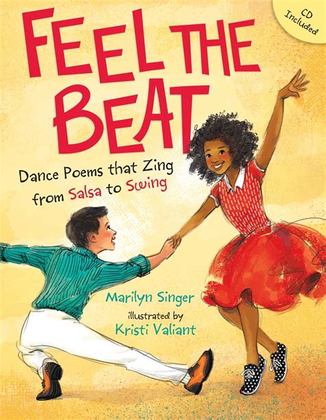 Feel the Beat Dance Poems that Zing from Salsa to Swing