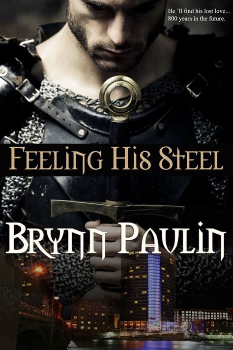 Feeling His Steel Gay Time Travel Romance by Brynn Paulin PDF