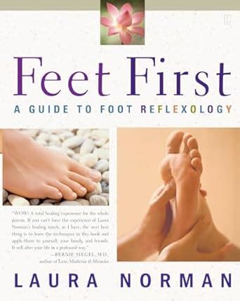 Feet First: A Guide to Foot Reflexology Ebook Kindle Editon