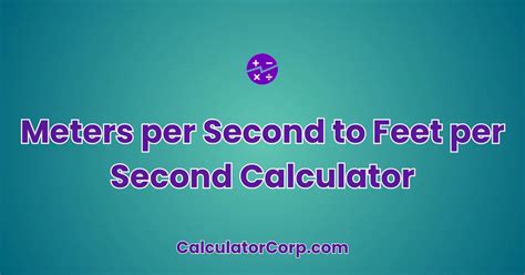 Feet Per Second Calculator: Convert Speed Measurements Effortlessly