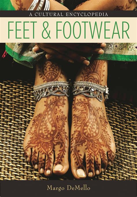 Feet and Footwear: A Cultural Encyclopedia Doc