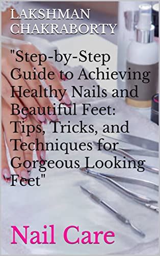 Feet by Sweet: A Comprehensive Guide to Achieving Healthy, Beautiful Feet