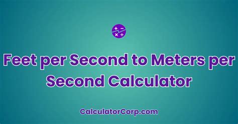 Feet per Second to Meters per Second: An Essential Conversion for Everyday Use