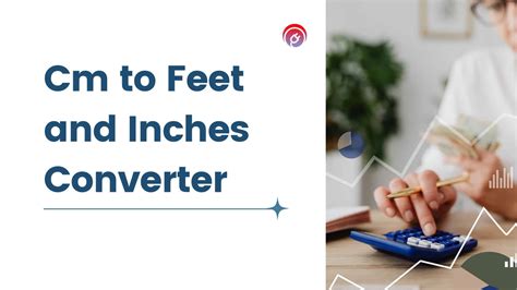 Feet to CM Converter Calculator: The Ultimate Tool for Effortless Measurements