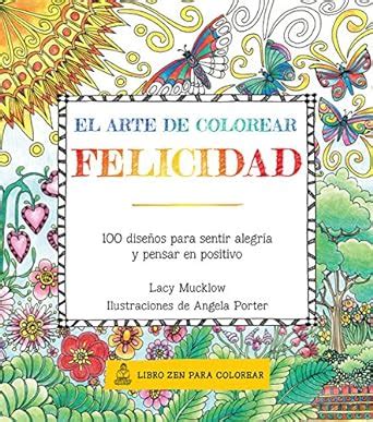 Felicidad 100 diseÃ±os para sentir alegrÃ­a y pensar en positivo Spanish Edition Kindle Editon