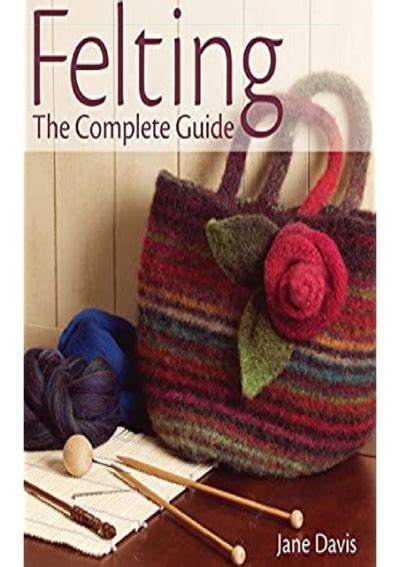 Felting The Complete Guide pdf Reader