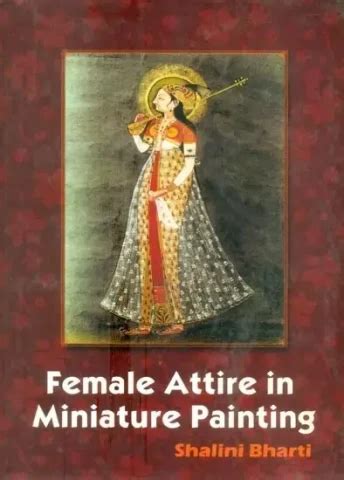 Female Attire in Miniature Painting With Special Reference of Rajasthan 1st Edition Kindle Editon