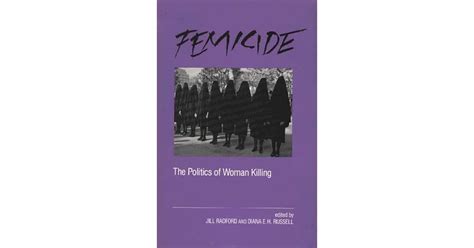 Femicide The Politics of Woman Killing Kindle Editon