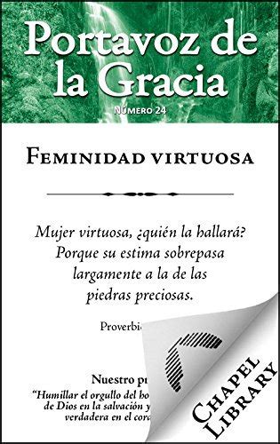 Feminidad virtuosa Portavoz de la Gracia nº 24 Spanish Edition Reader