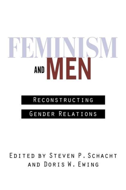 Feminism And Men Reconstructing Gender Relations Doc