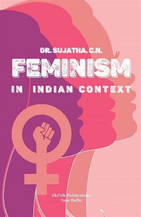 Feminism and Postfeminism The Context of Modern Indian Women Poets Writing in English Reprint Reader