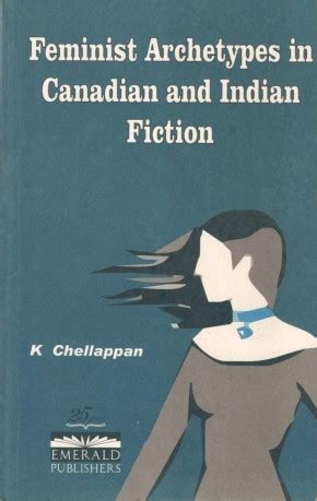 Feminist Archetypes in Canadian and Indian Fiction PDF