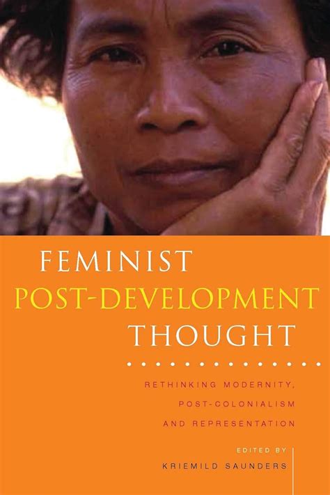 Feminist Post-Development Thought Rethinking Modernity Kindle Editon