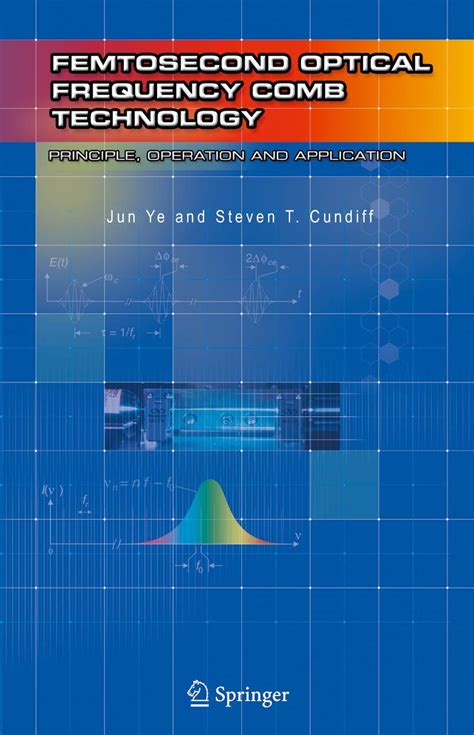 Femtosecond Optical Frequency Comb Principle, Operation and Applications 1st Edition Reader