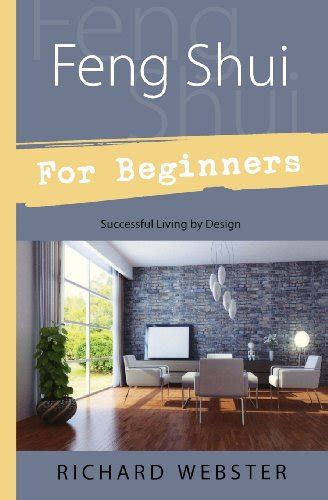 Feng Shui For Beginners Successful Living by Design For Beginners Llewellyn s Doc