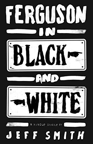 Ferguson in Black and White Kindle Single Doc