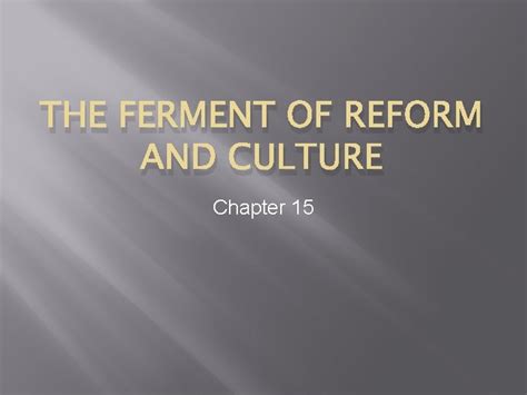 Ferment Of Reform Culture Answers Reader