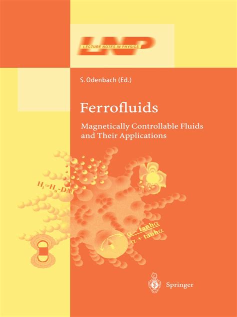 Ferrofluids Magnetically Controllable Fluids and their Applications 1st Edition Doc