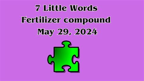 Fertilizer Compound 7 Little Words: Unleash Plant's True Potential