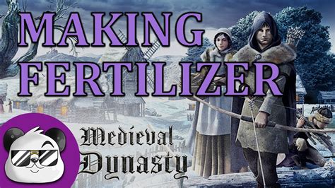 Fertilizer Medieval Dynasty: 10,000+ Characters of In-Depth Guide