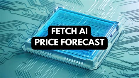 Fetch.ai (FET): A Comprehensive Guide to Price Predictions and Market Analysis