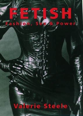 Fetish Fashion Sex and Power Reader