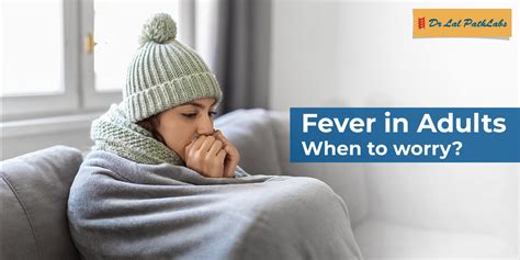 Fever in Adults: When to Worry