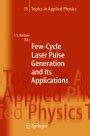 Few-Cycle Laser Pulse Generation and Its Applications 1st Edition Doc