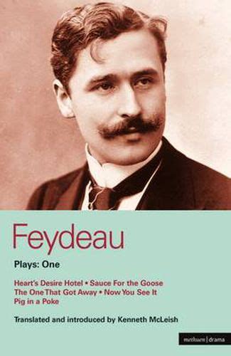 Feydeau Plays: 1: Hearts Desire Hotel, Sauce For Ebook PDF