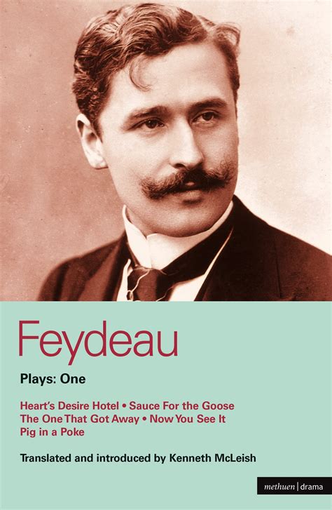 Feydeau Plays 1 Heart's Desire Hotel; Sauce for the Goose; The One That Got Awa Epub