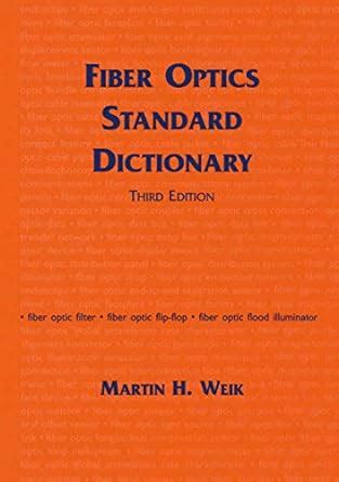 Fiber Optics Standard Dictionary 3rd Edition Doc