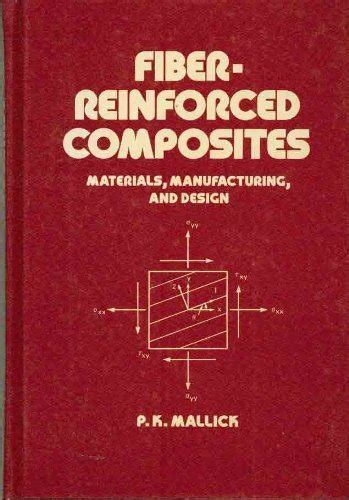 Fiber.Reinforced.Composites.Materials.Manufacturing.and.Design Ebook Doc