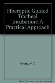 Fiberoptic Guided Tracheal Intubation A Practical Approach PDF