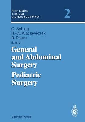 Fibrin Sealing in Surgical and Nonsurgical Fields, Vol. 2 General and Abdominal Surgery : Pediatric Kindle Editon