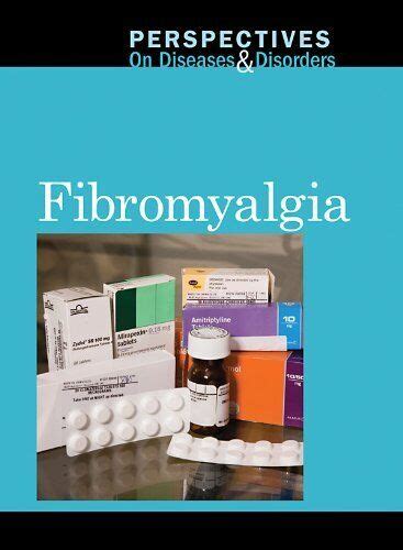 Fibromyalgia (Perspectives on Diseases and Disorders) Kindle Editon