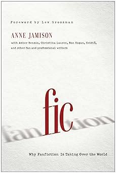 Fic Why Fanfiction Is Taking Over the World Epub