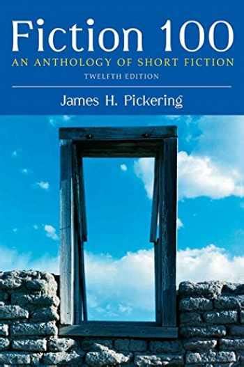 Fiction 100 an Anthology of Short Fiction Twelfth Edition Kindle Editon