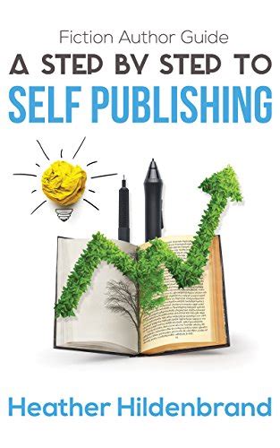 Fiction Author Guide A Step-by-Step to Self-Publishing Reader