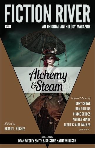 Fiction River Alchemy and Steam Fiction River An Original Anthology Magazine Volume 13 Kindle Editon