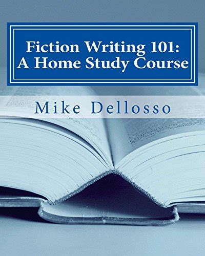 Fiction Writing 101 A Home Study Course especially for homeschoolers Reader