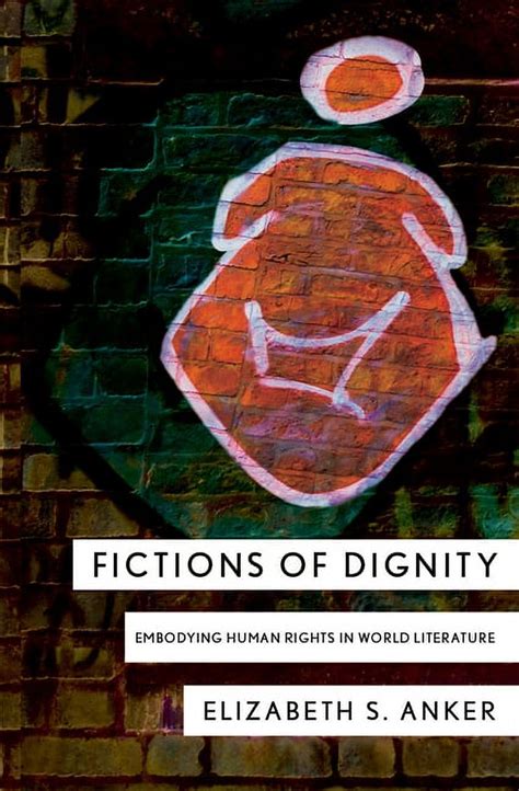 Fictions of Dignity Embodying Human Rights in World Literature Doc