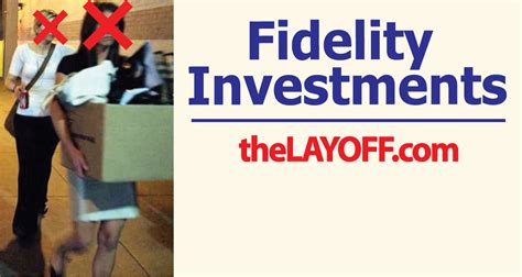 Fidelity Investments Layoffs: Navigating a Challenging Employment Landscape