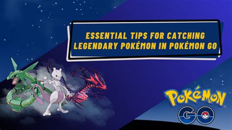 Field Notes in the PokéGear: 50 Essential Tips for Legendary Encounters