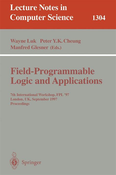 Field Programmable Logic and Applications 7th International Workshop Reader