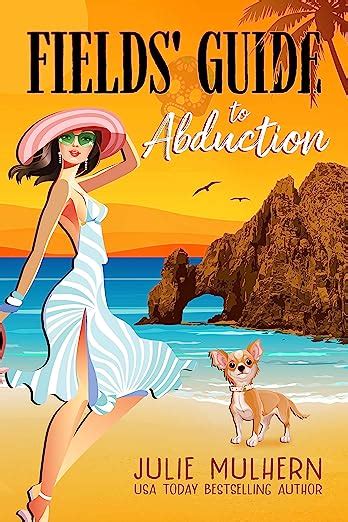 Fields Guide to Abduction A Poppy Fields Adventure Book 1 The Poppy Fields Adventures Kindle Editon